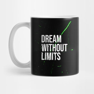 Dream without limits Mug